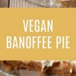 Vegan Banoffee Pie