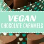 Vegan Chocolate Caramels